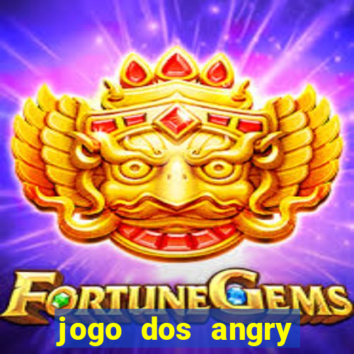 jogo dos angry birds rio